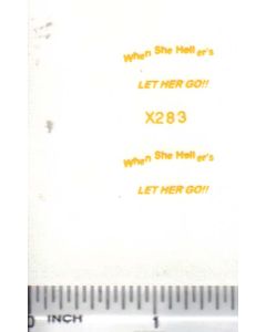 Decal 1/16 When She Hollers Let Her Go! - Yellow