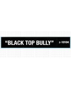 Decal 1/16 ''BLACK TOP BULLY''